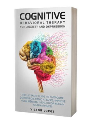 cover image of Cognitive Behavioral Therapy for Anxiety and Depression